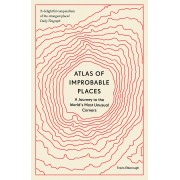 Atlas of Improbable Places